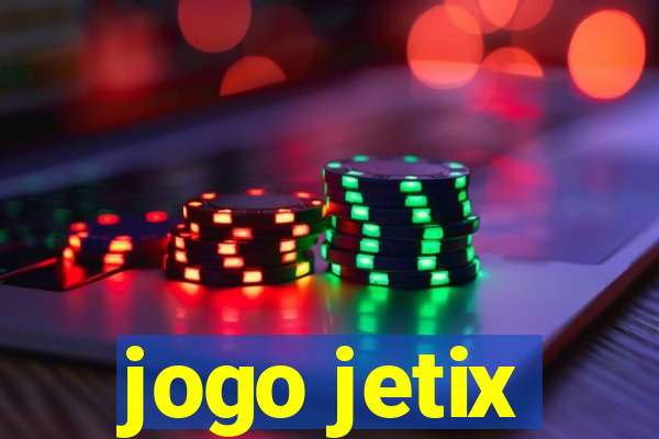 jogo jetix